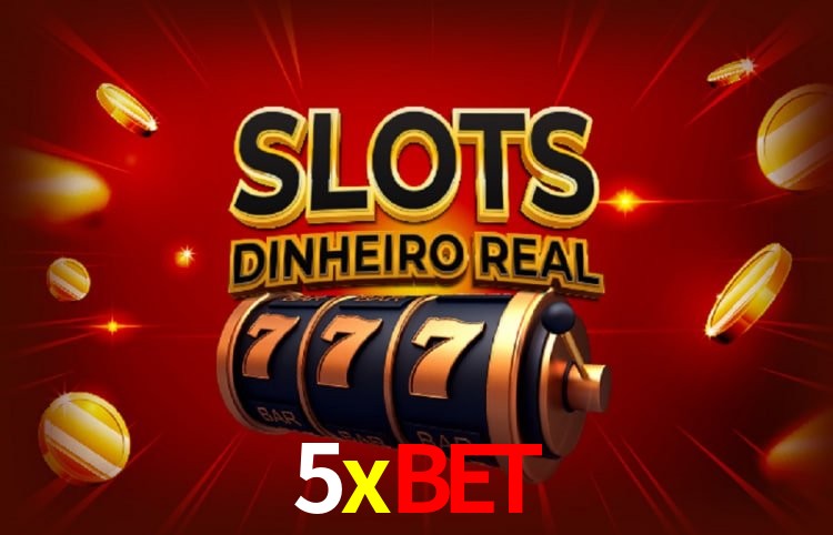 5xbet: Seu Cassino Premiado com Pagamentos Rápidos